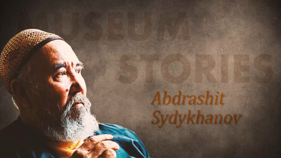 Museum Stories. Абдрашит Сыдыханов